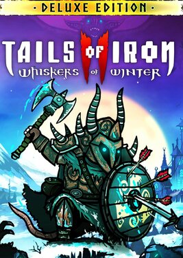 Tails of Iron 2: Whiskers of Winter - Deluxe Edition