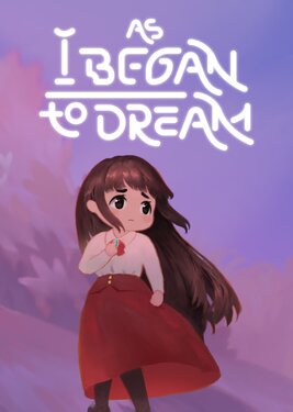 As I Began to Dream