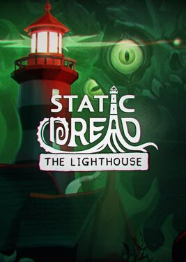Static Dread: The Lighthouse