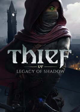 Thief VR: Legacy of Shadow постер (cover)