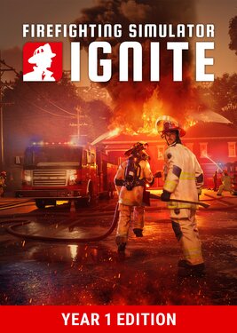 Firefighting Simulator: Ignite - Year 1 Edition