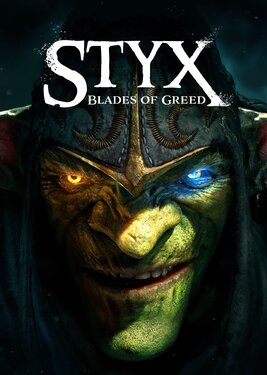 Styx: Blades of Greed