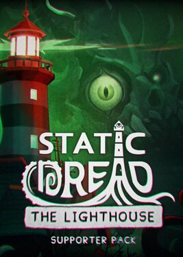 Static Dread: The Lighthouse - Supporter Pack