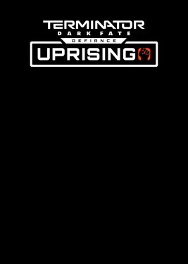 Terminator: Dark Fate - Defiance: Uprising