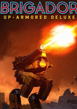 Brigador: Up-Armored - Deluxe постер (cover)