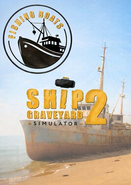 Ship Graveyard Simulator 2 - Fishing Boats DLC