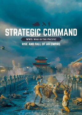 Strategic Command WWII: War in the Pacific - Rise and Fall of an Empire