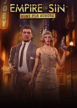 Empire of Sin - Hunt For Aurora