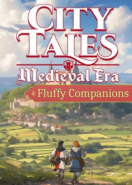 City Tales - Medieval Era - Fluffy Companions постер (cover)
