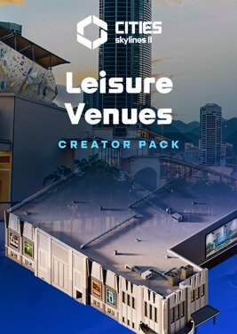 Cities: Skylines II - Creator Pack: Leisure Venues