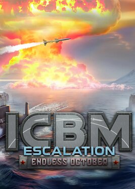ICBM: Escalation - Endless October