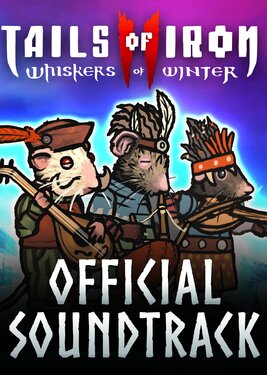 Tails of Iron 2: Whiskers of Winter - Official Soundtrack