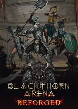 Blackthorn Arena: Reforged
