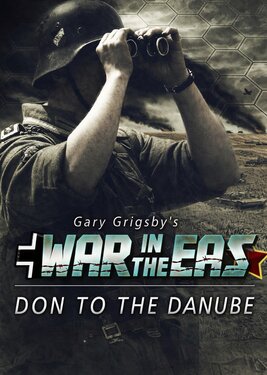Gary Grigsby's War in the East: Don to the Danube