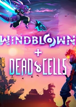 Windblown + Dead Cells