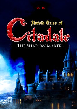 Untold Tales of Citadale: The Shadow Maker poster (cover)