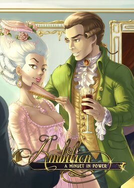 Ambition: A Minuet in Power