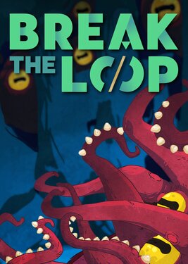 Break the Loop