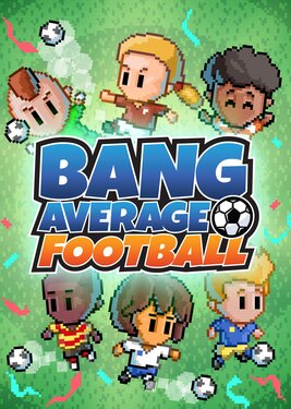Bang Average Football - Play, Manage, Create