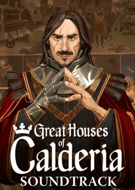 Great Houses of Calderia - Official Soundtrack