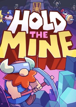 Hold The Mine