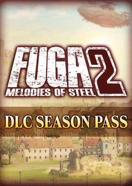 Fuga: Melodies of Steel 2 - Season Pass