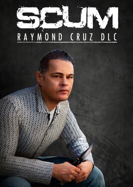 SCUM - Raymond Cruz Character Pack