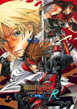 GUILTY GEAR XX ACCENT CORE PLUS R