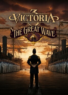 Victoria 3 - The Great Wave