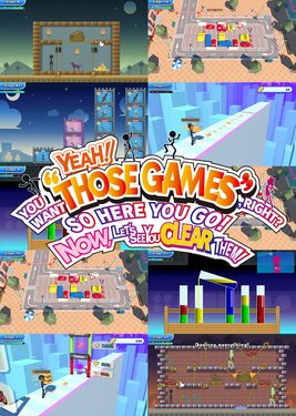 YEAH! YOU WANT "THOSE GAMES," RIGHT? SO HERE YOU GO! NOW, LET'S SEE YOU CLEAR THEM! poster (cover)