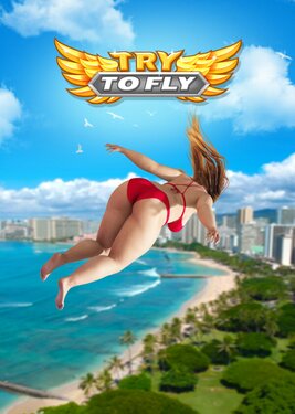 Try to Fly