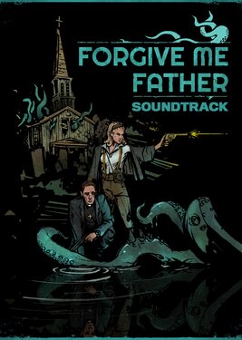 Forgive Me Father - Soundtrack постер (cover)