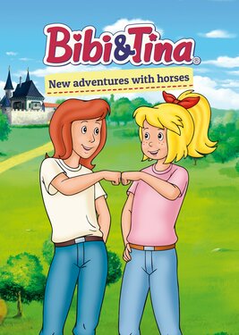 Bibi & Tina - New adventures with horses