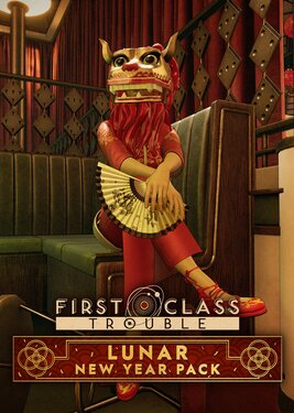 First Class Trouble - Lunar New Year Pack