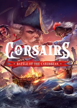 Corsairs - Battle of the Caribbean