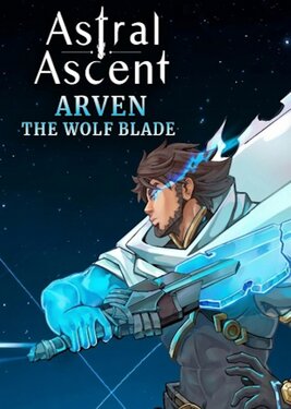 Astral Ascent - Arven the Wolf Blade poster (cover)