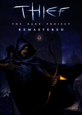 Thief: The Dark Project Remastered