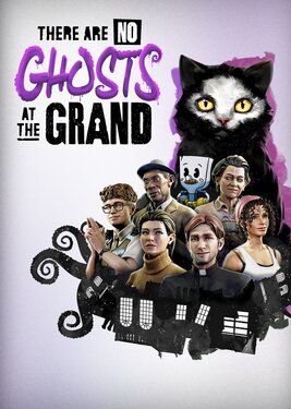 There Are No Ghosts at the Grand