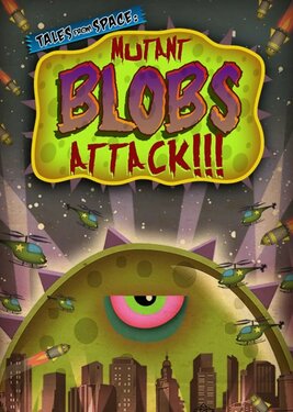 Tales From Space: Mutant Blobs Attack poster (cover)