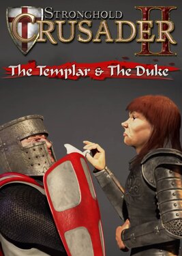 Stronghold Crusader 2: The Templar and The Duke