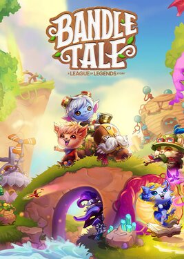 Bandle Tale: A League of Legends Story poster (cover)