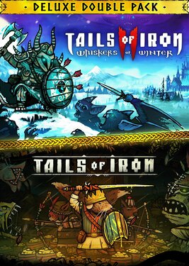 Tails of Iron & Tails of Iron 2 - Deluxe Double Pack