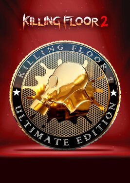 Killing Floor 2 - Ultimate Edition