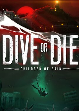 DIVE or DIE - Children of Rain