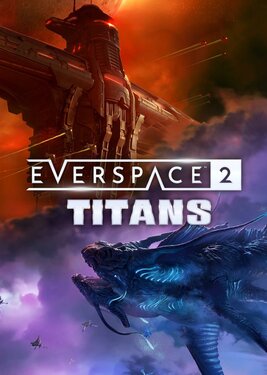EVERSPACE 2 - Titans