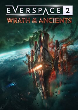 EVERSPACE 2 - Wrath of the Ancients