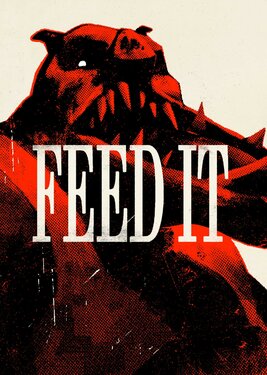 FEED IT