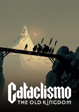 Cataclismo - The Old Kingdom