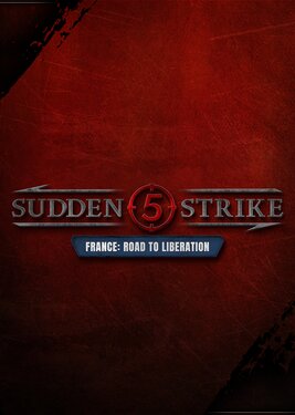 Sudden Strike 5 - France: Road to Liberation poster (cover)