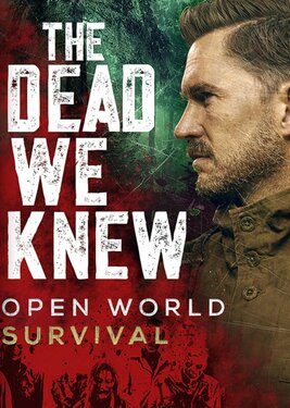 The Dead We Knew: Open World Survival